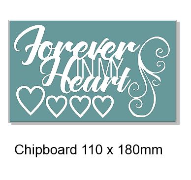 Forever in my heart  110 x 180mm min buy 3